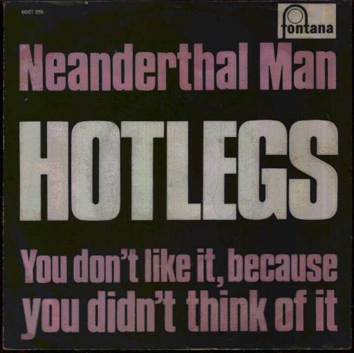 Hotlegs - Neanderthal Man