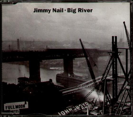 Jimmy Nail - Big River