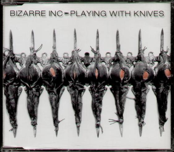 Bizarre Inc - Playing With Knives