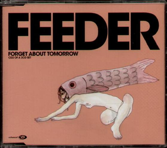Feeder - Forget About Tomorrow