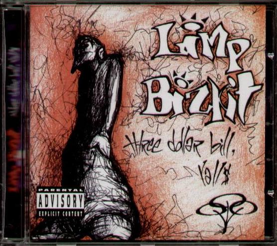 Limp Bizkit - Three Dollar Bill Yall