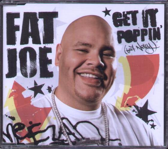 Get It Poppin - Fat Joe Feat Nelly