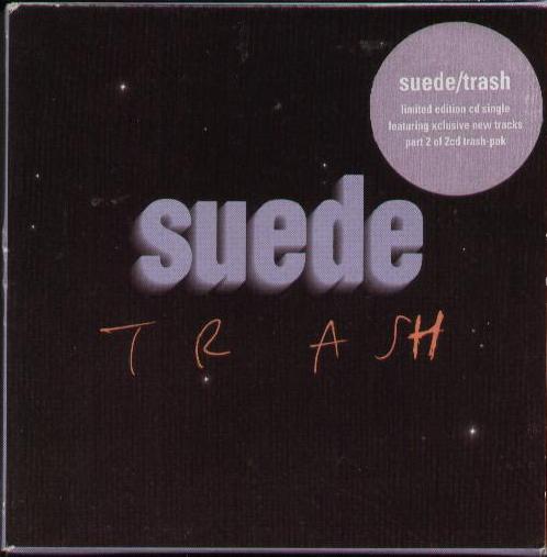 Suede - Trash