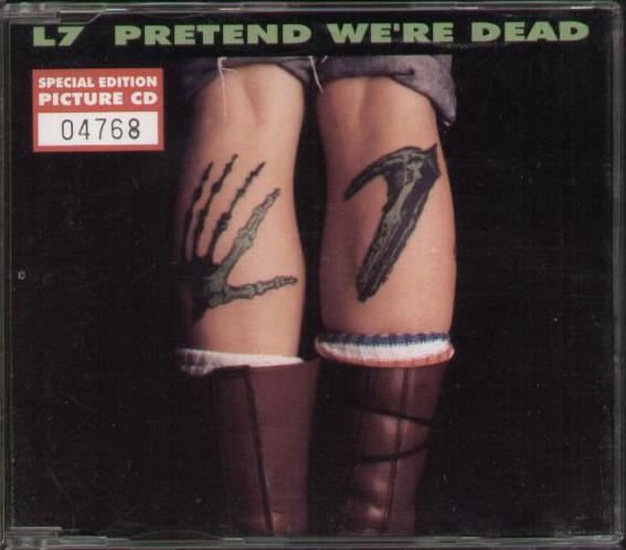 L7 - Pretend We're Dead