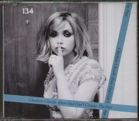 Charlotte Church - Even God Can't Change The Past