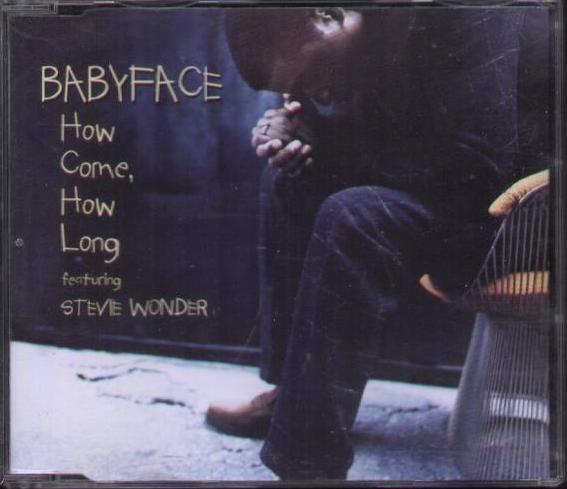 How Come How Long - Babyface Feat Stevie Wonder