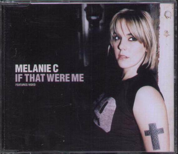 Melanie C - If That Were Me