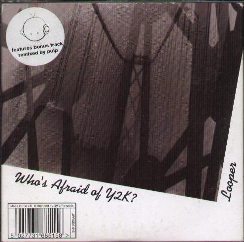 Looper - Who's Afraid Of Y2k