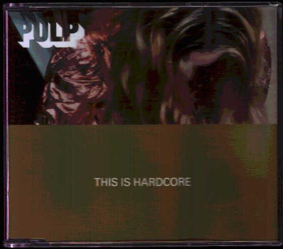 Pulp - This Is Hardcore Album