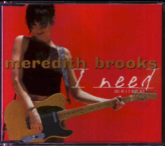I Need - Meredith Brooks