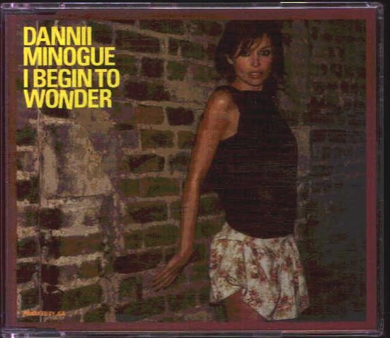 I Begin To Wonder - Dannii Minogue