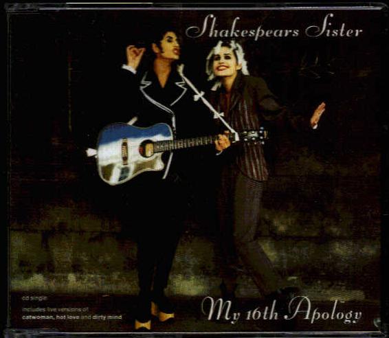 Shakespears Sister - My 16th Apology
