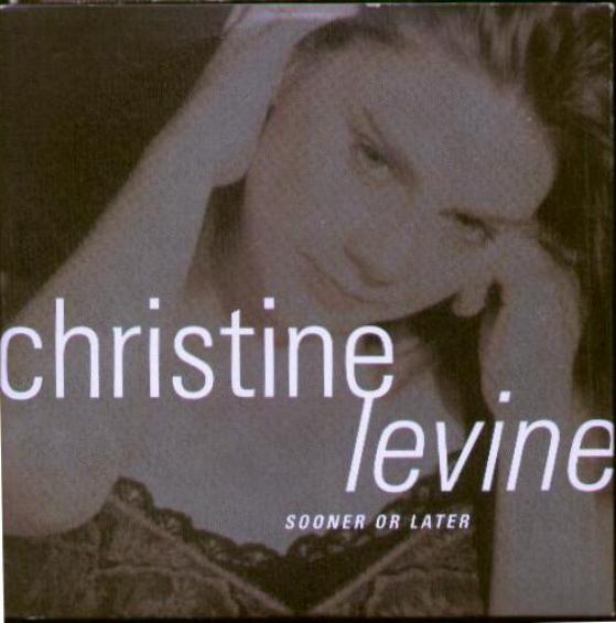 CHRISTINE LEVINE - SOONER OR LATER - CD