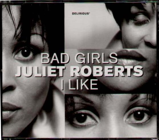 Juliet Roberts - Bad Girls/i Like
