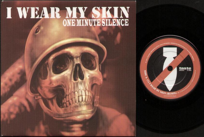 ONE MINUTE SILENCE - I WEAR MY SKIN - 45T (SP 2 titres)