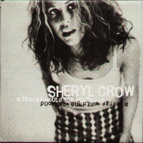 SHERYL CROW - A CHANGE WOULD DO YOU GOOD - CD