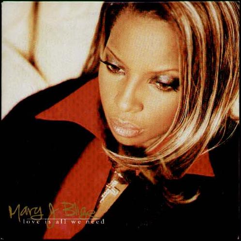 Mary J Blige - Love Is All We Need
