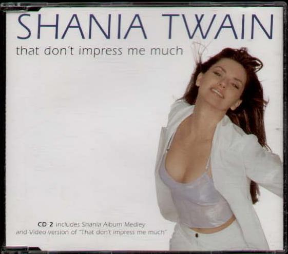Shania Twain - That Don't Impress Me Much