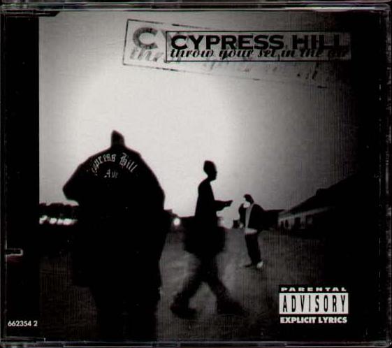 Cypress Hill - Throw Your Set In The Air