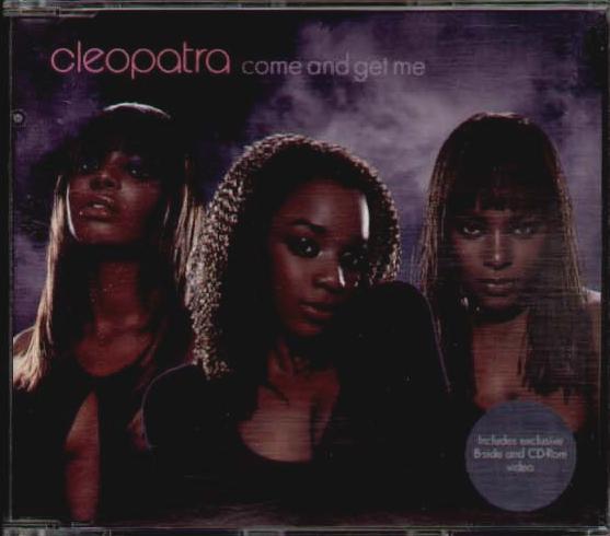 Cleopatra - Come And Get Me