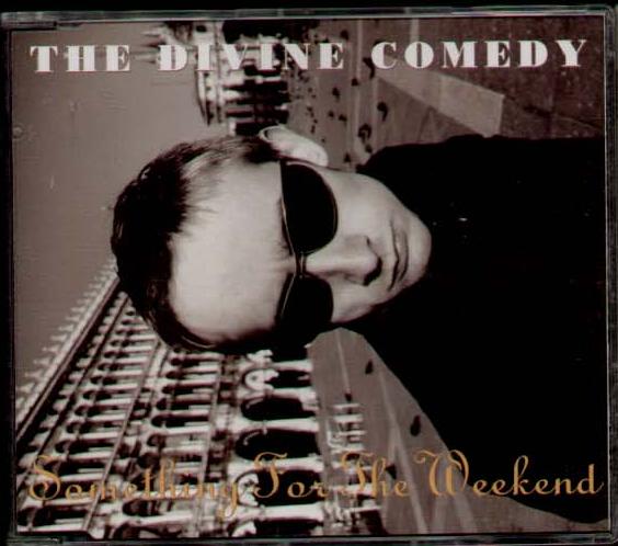 Divine Comedy - Something For The Weekend