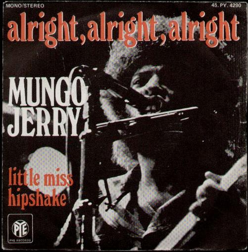 Mungo Jerry - Alright Alright Alright