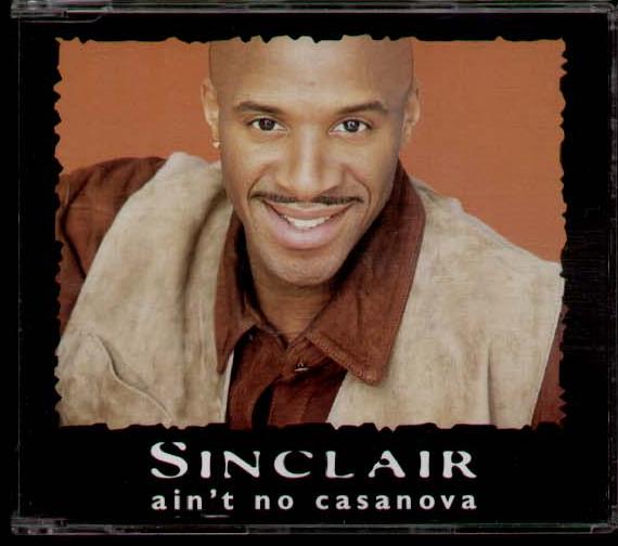 SINCLAIR - AIN'T NO CASANOVA - CD
