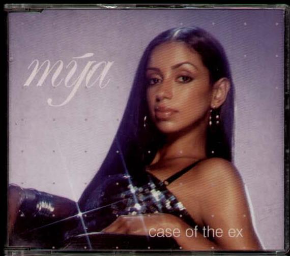 Mya - Case Of The Ex