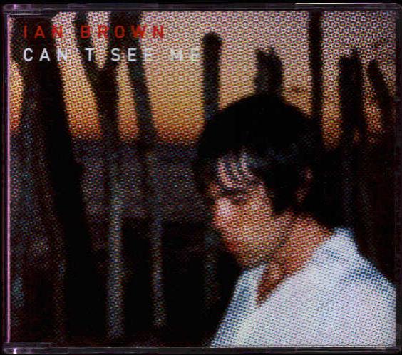 STONE ROSES -IAN BROWN - CAN'T SEE ME - CD