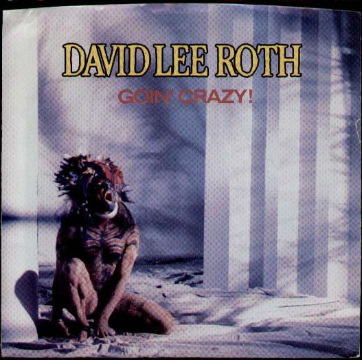 David Lee Roth - Goin Crazy