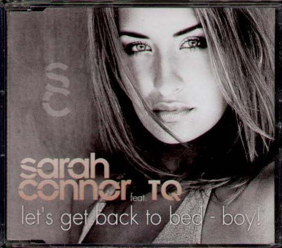 Sarah Connor Feat Tq - Let's Get Back To Bed Boy