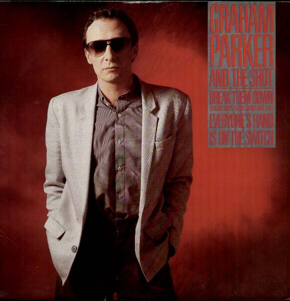 Break Them Down - Graham Parker
