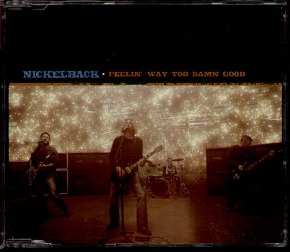 Nickelback - Feelin Way Too Damn Good
