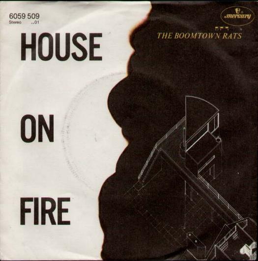 House On Fire - Boomtown Rats