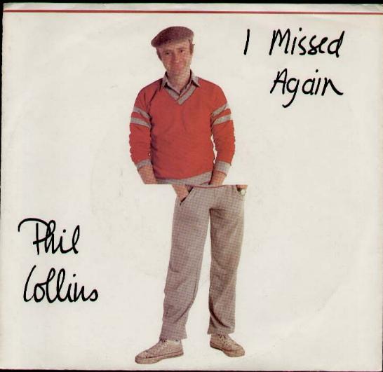 Phil Collins - I Missed Again