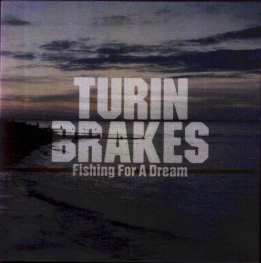 Turin Brakes - Fishing For A Dream CD