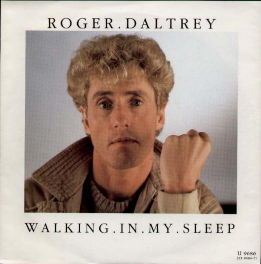 Roger Daltrey - Walking In My Sleep