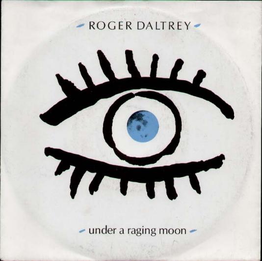 Roger Daltrey - Under A Raging Moon Single