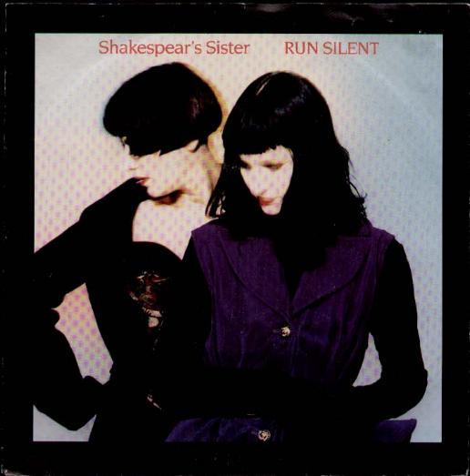 Run Silent - Shakespears Sister