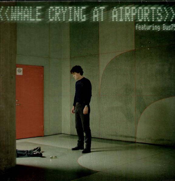 Whale - Crying At Airports