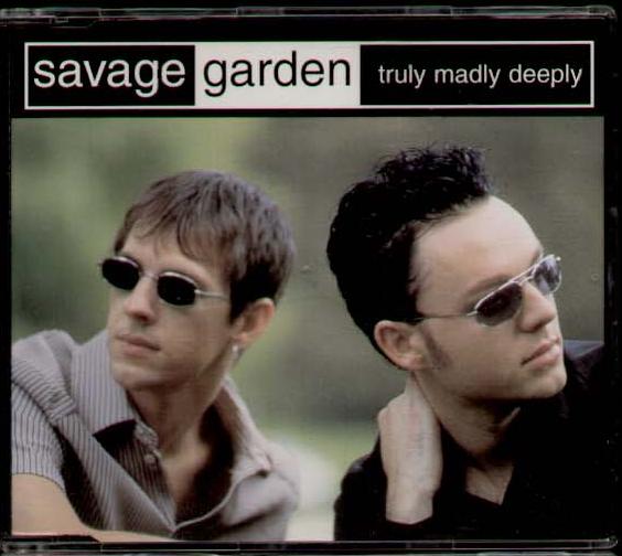 Savage Garden - Truly Madly Deeply