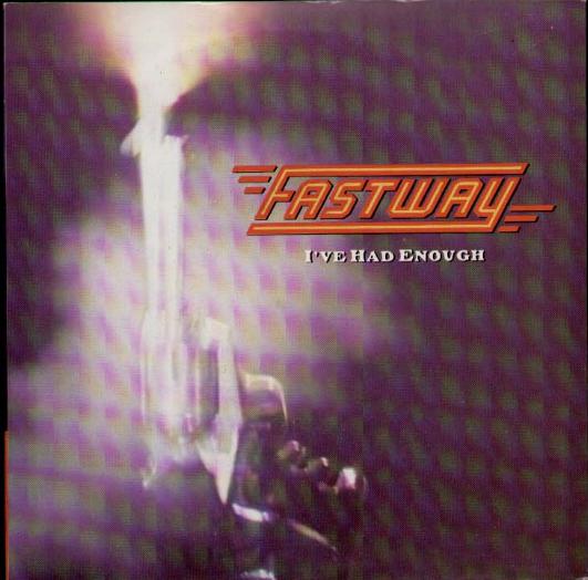 Fastway - I've Had Enough