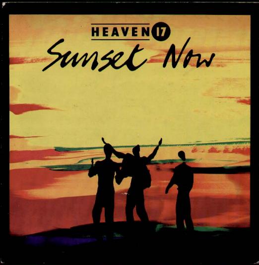Heaven 17 - Sunset Now Record