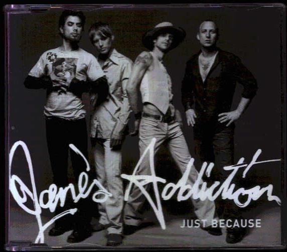 Jane's Addiction - Just Because