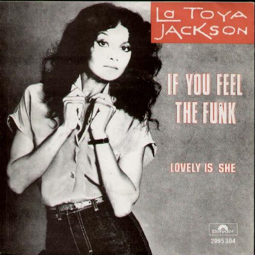 La Toya Jackson - If You Feel The Funk