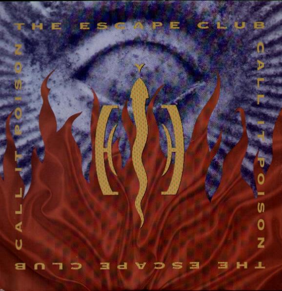 Escape Club - Call It Poison Album
