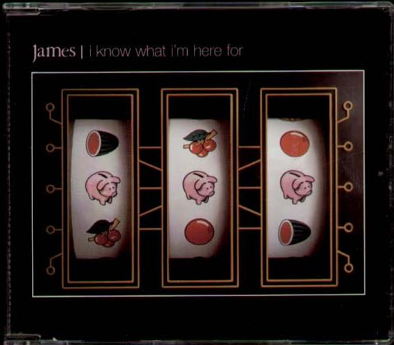 James - I Know What I'm Here For