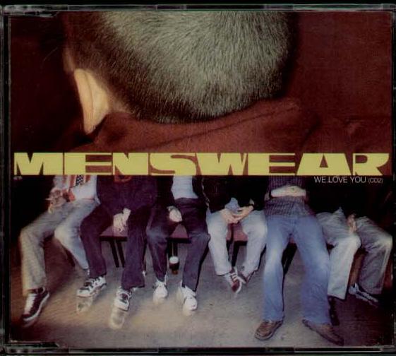 Menswear - We Love You