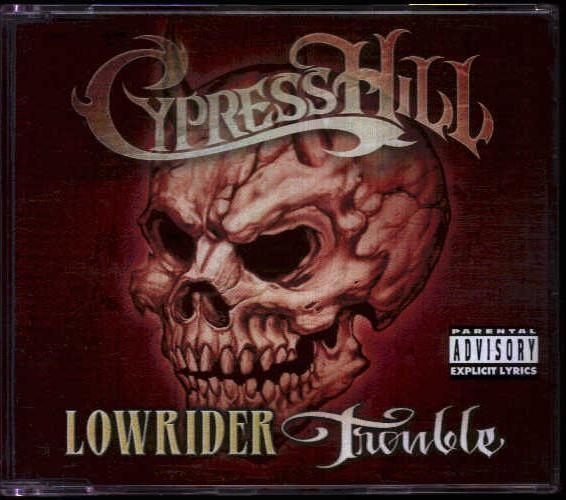 Cypress Hill - Lowrider/trouble