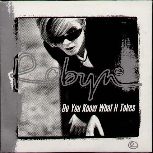 Robyn - Do You Know What It Takes